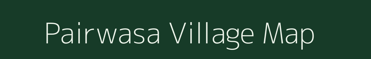 Pairwasa village map in Madhya Pradesh