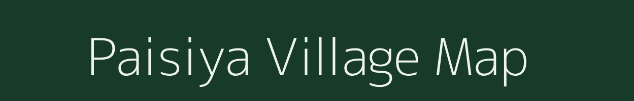 Paisiya village map in Uttarakhand