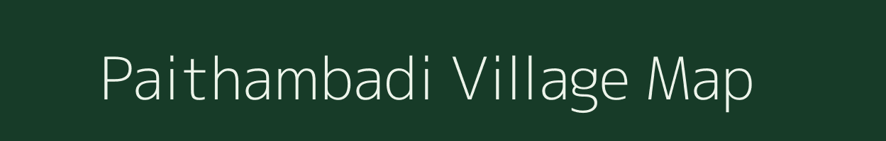 Paithambadi village map in Tamil Nadu