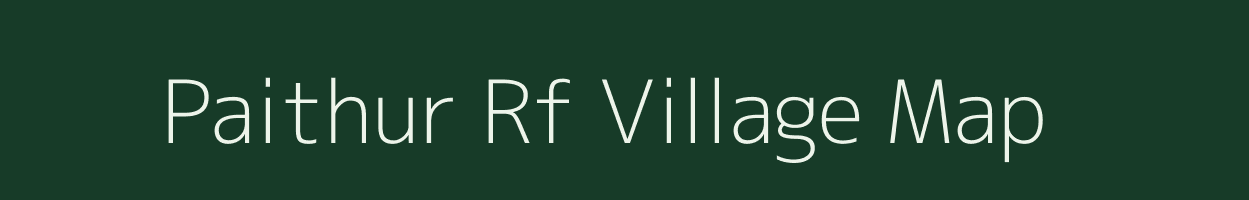 Paithur Rf village map in Tamil Nadu