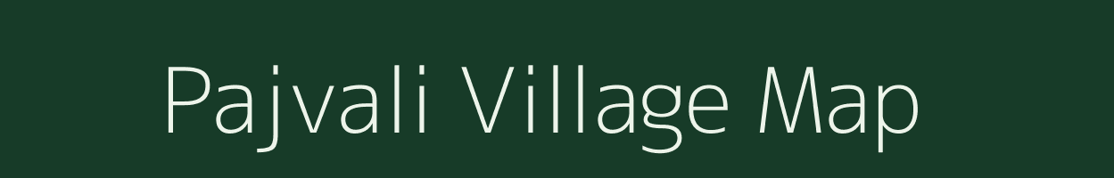 Pajvali village map in Gujarat
