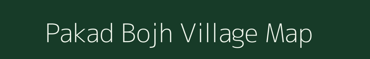 Pakad Bojh village map in Uttar Pradesh