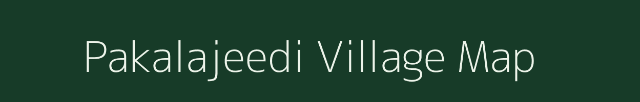 Pakalajeedi village map in Andhra Pradesh