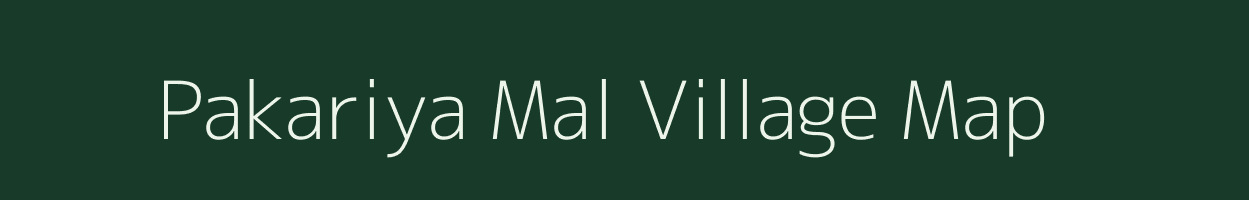 Pakariya Mal village map in Jharkhand