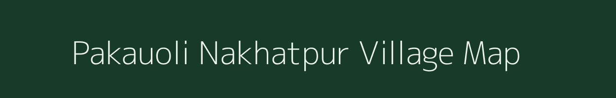 Pakauoli Nakhatpur village map in Uttar Pradesh