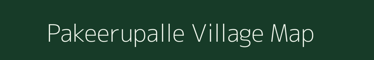 Pakeerupalle village map in Andhra Pradesh