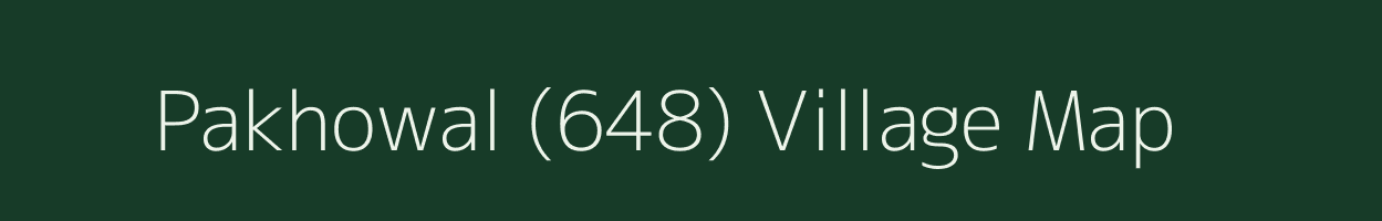 Pakhowal (648) village map in Punjab