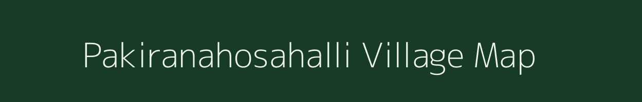 Pakiranahosahalli village map in Karnataka