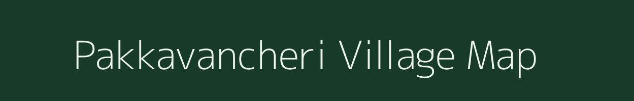 Pakkavancheri village map in Tamil Nadu