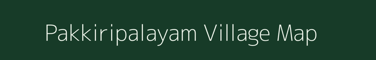 Pakkiripalayam village map in Tamil Nadu