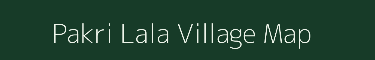 Pakri Lala village map in Uttar Pradesh