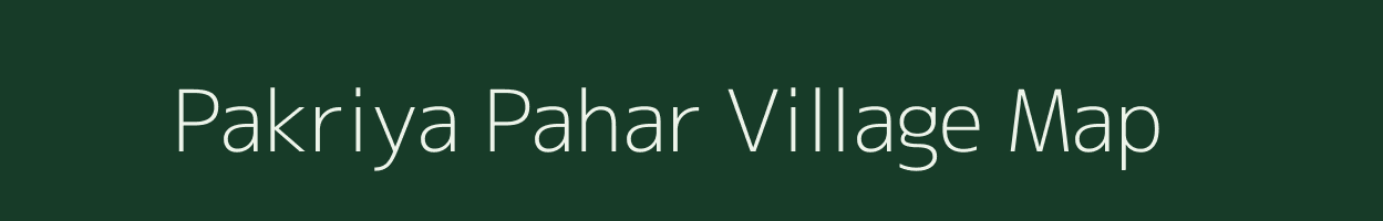 Pakriya Pahar village map in Jharkhand