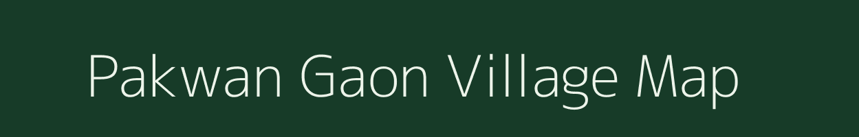 Pakwan Gaon village map in Uttar Pradesh