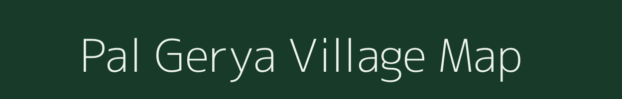 Pal Gerya village map in West Bengal