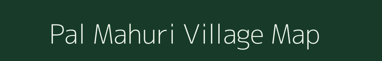 Pal Mahuri village map in Rajasthan