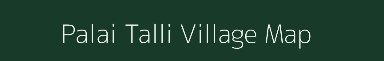 Palai Talli village map in Uttarakhand