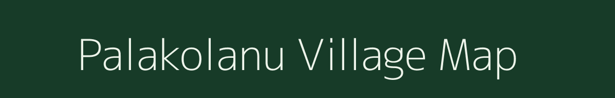 Palakolanu village map in Andhra Pradesh