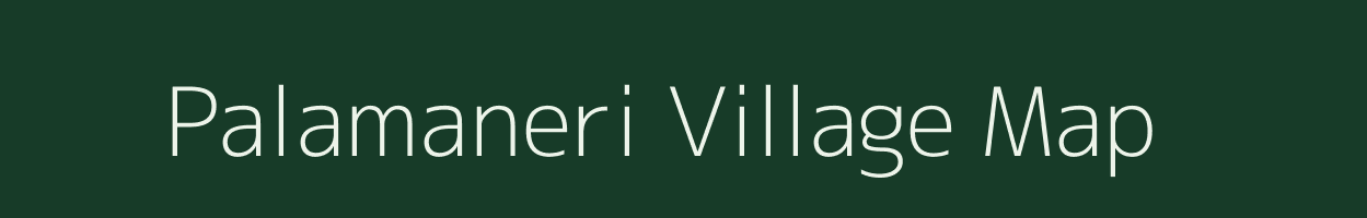 Palamaneri village map in Tamil Nadu