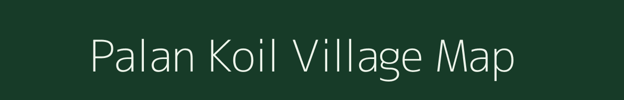 Palan Koil village map in Tamil Nadu