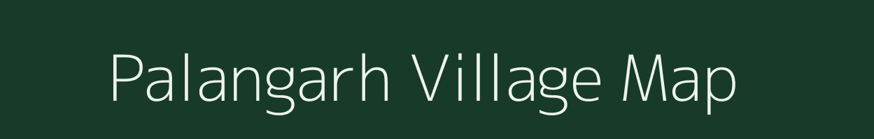 Palangarh village map in Bihar