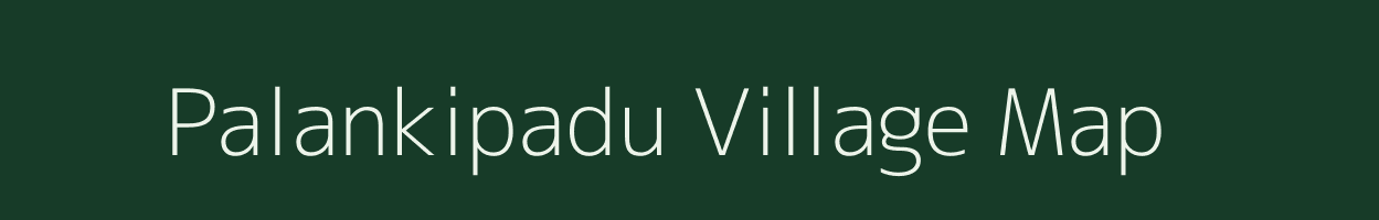 Palankipadu village map in Andhra Pradesh