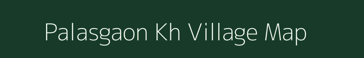 Palasgaon Kh village map in Maharashtra