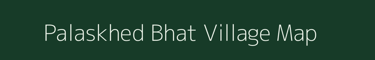 Palaskhed Bhat village map in Maharashtra