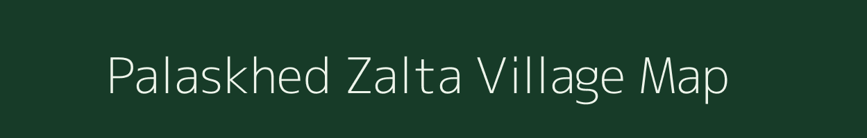 Palaskhed Zalta village map in Maharashtra