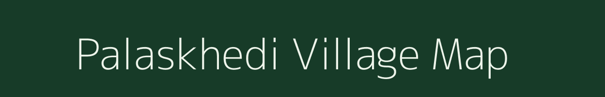 Palaskhedi village map in Madhya Pradesh