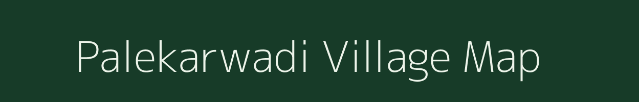 Palekarwadi village map in Maharashtra