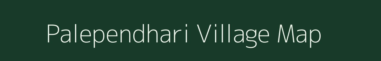 Palependhari village map in Maharashtra