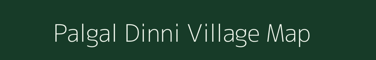 Palgal Dinni village map in Karnataka