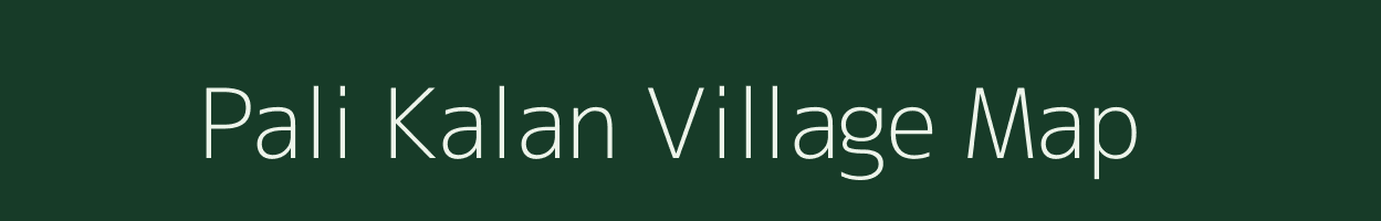 Pali Kalan village map in Bihar