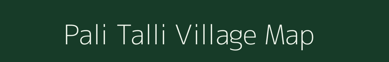 Pali Talli village map in Uttarakhand