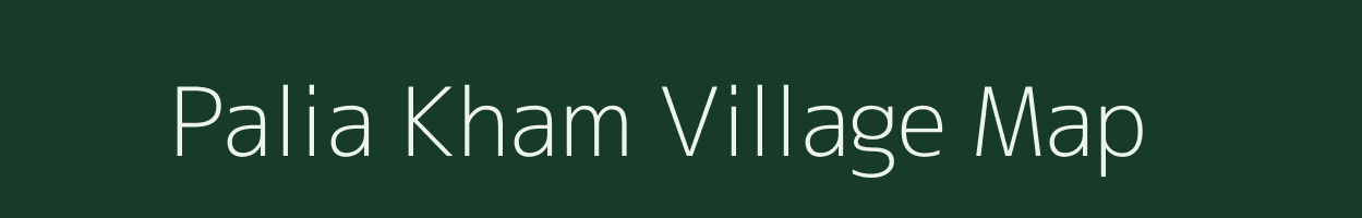 Palia Kham village map in Uttar Pradesh
