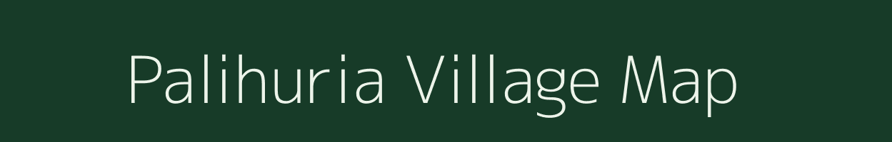 Palihuria village map in Uttar Pradesh