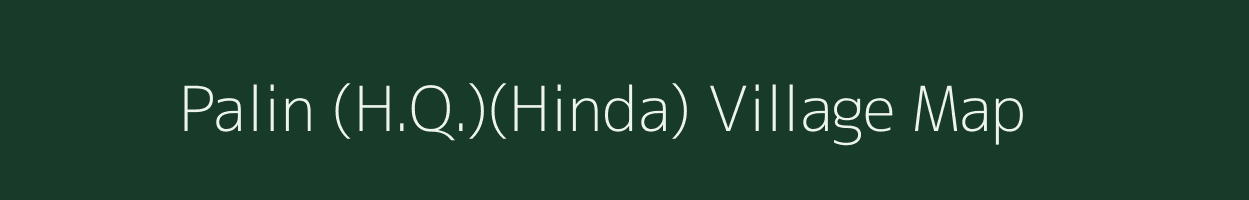 Palin (H.Q.)(Hinda) village map in Arunachal Pradesh