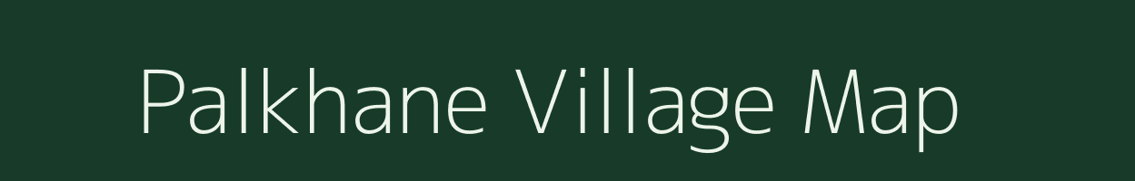 Palkhane village map in Maharashtra