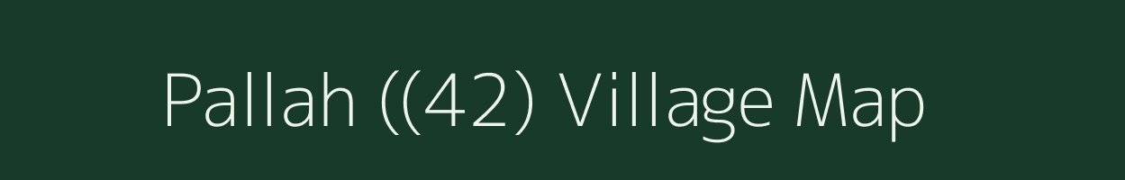 Pallah ((42) village map in Punjab