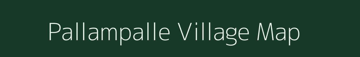 Pallampalle village map in Andhra Pradesh