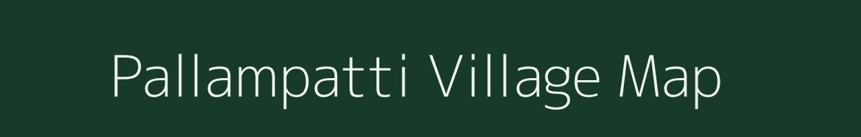Pallampatti village map in Tamil Nadu