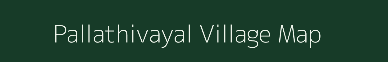 Pallathivayal village map in Tamil Nadu