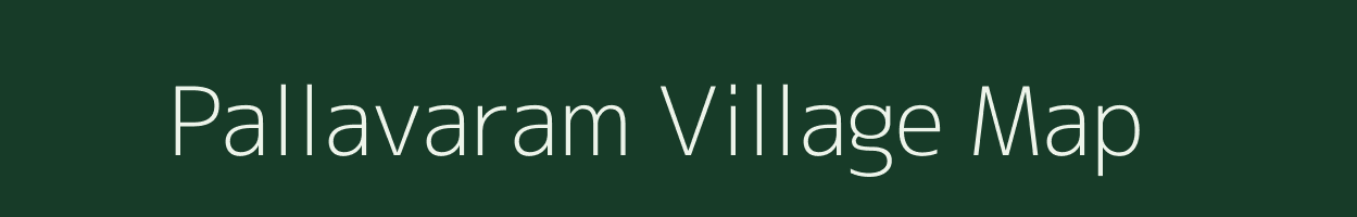 Pallavaram village map in Tamil Nadu
