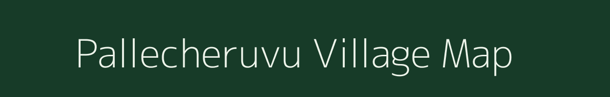 Pallecheruvu village map in Andhra Pradesh