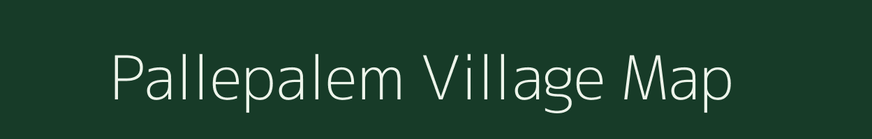 Pallepalem village map in Andhra Pradesh