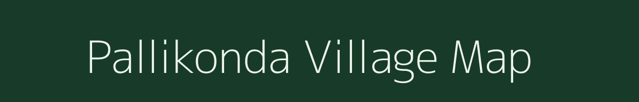 Pallikonda village map in Andhra Pradesh