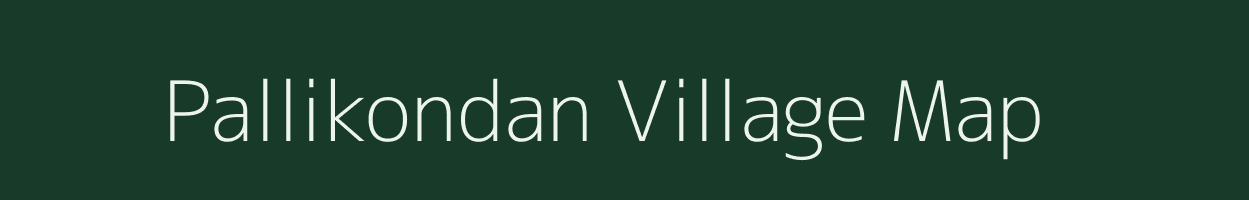 Pallikondan village map in Tamil Nadu
