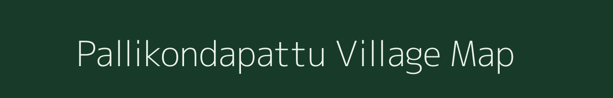 Pallikondapattu village map in Tamil Nadu