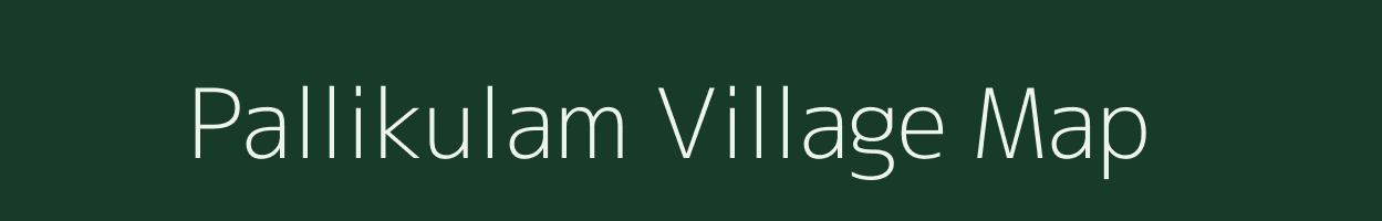 Pallikulam village map in Tamil Nadu