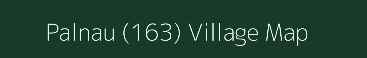 Palnau (163) village map in Punjab